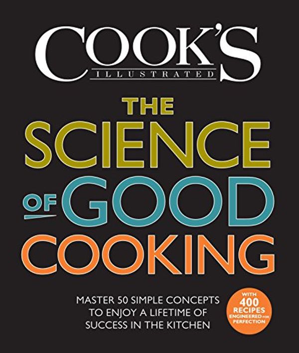 Cover Art for 0884559185964, Science Of Good Cooking, The^Science Of Good Cooking, The by America's Test Kitchen