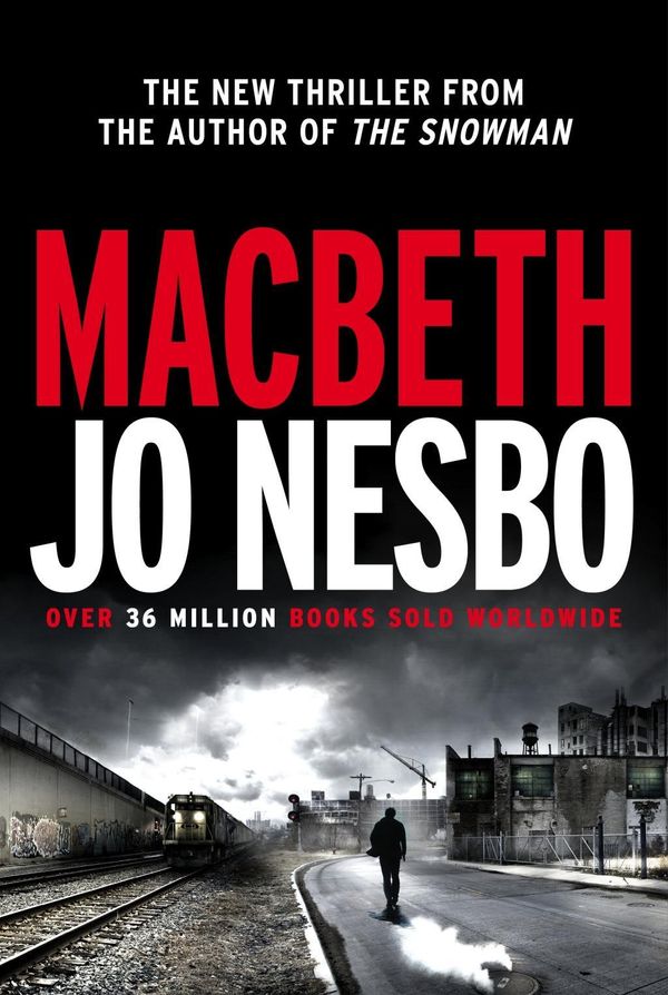 Cover Art for 9781781090268, Macbeth (Hogarth Shakespeare) by Jo Nesbo