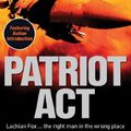 Cover Art for 9781743159088, Patriot ACT by James Phelan