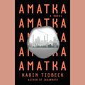 Cover Art for 9781524782368, Amatka by Karin Tidbeck