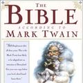 Cover Art for 9780684824390, The Bible according to Mark Twain by McCullou Baetzhold
