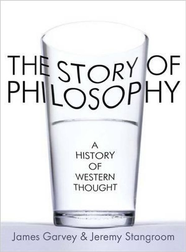 Cover Art for 9781786484390, The Story of Philosophy by James Garvey