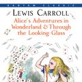 Cover Art for 9780553213454, Alice's Adv.In Wond andlooking G by Lewis Carroll