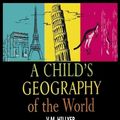 Cover Art for 9781638233121, A Child's Geography of the World by V. M. Hillyer