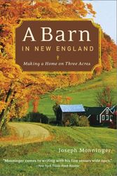 Cover Art for 9780811840019, A Barn in New England: Making a Home on Three Acres by Joseph Monninger