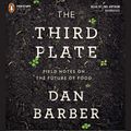 Cover Art for 9780698179806, The Third Plate by Dan Barber