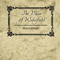 Cover Art for 9781604247039, The Vicar of Wakefield by Goldsmith Oliver Goldsmith