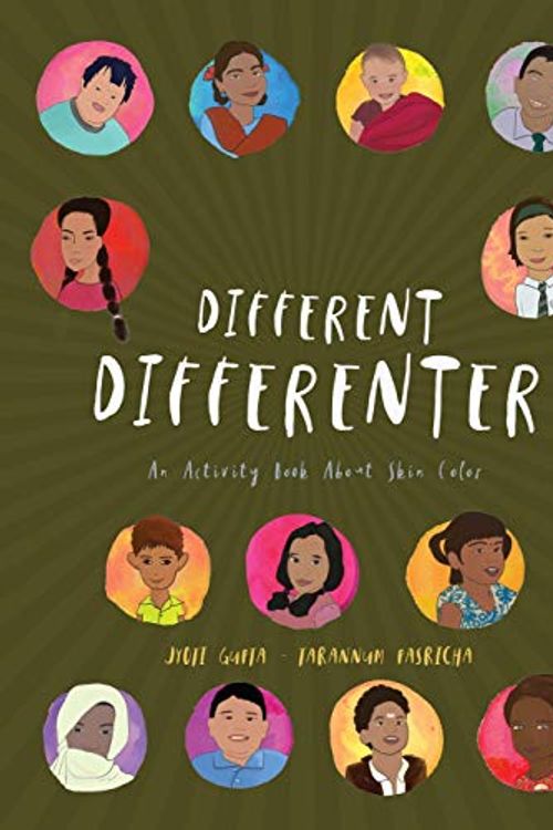 Cover Art for 9781732564404, Different Differenter: An Activity Book About Skin Color by Jyoti Gupta