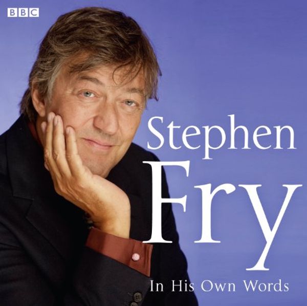 Cover Art for 9781471339271, Stephen Fry in His Own Words by Stephen Fry