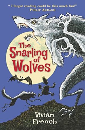 Cover Art for 9781406341287, The Snarling of Wolves: The Sixth Tale from the Five Kingdoms (Tales from the Five Kingdoms) by Vivian French