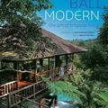 Cover Art for 0884557307535, Bali Modern: The Art of Tropical Living by Gianni Francione, Luca Invernizzi Tettoni, Luca Invernizzi