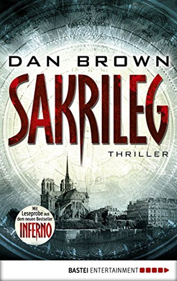 Cover Art for B004ROTKXS, Sakrileg - The Da Vinci Code: Inkl. Leseprobe aus "Inferno (Robert Langdon 2) (German Edition) by Dan Brown