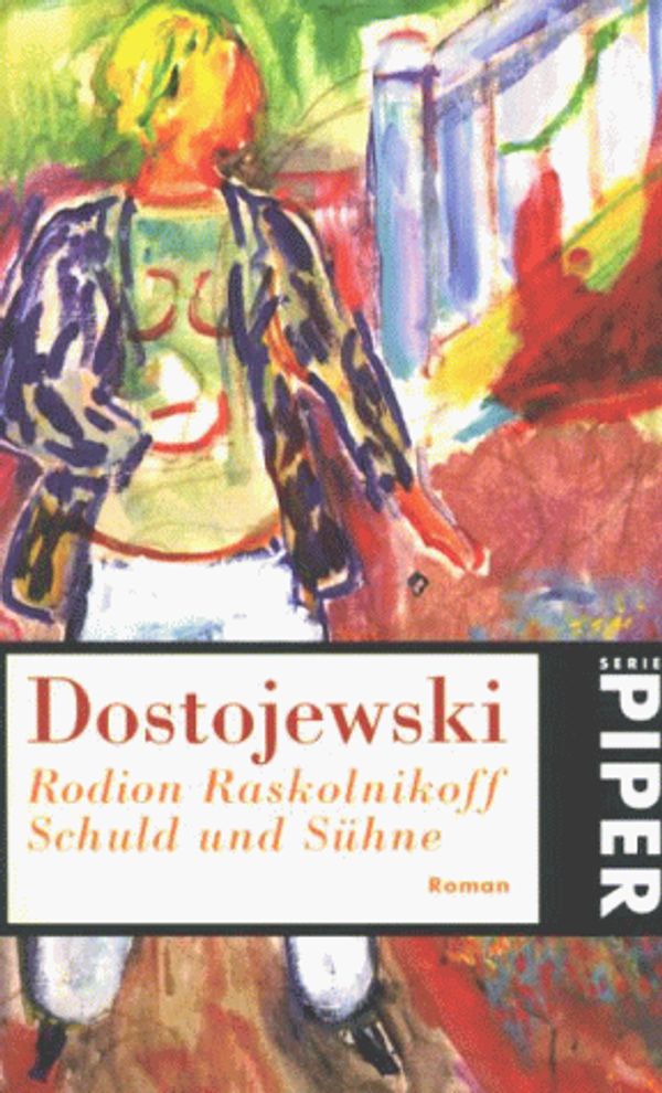 Cover Art for 9783492204019, Rodion Raskolnikoff. Schuld und Sühne: Roman by Fjodor Michailowitsch Dostojewski