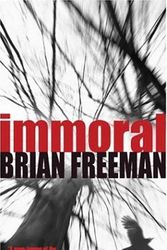 Cover Art for 9780755325351, Immoral by Brian Freeman