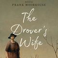 Cover Art for B072L5KS1V, The Drover's Wife: A Collection by Frank Moorhouse