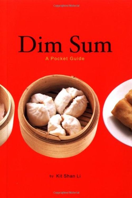 Cover Art for 9780811841788, Dim Sum by Kit Shan Li