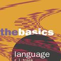 Cover Art for 9781134635993, Language: The Basics by R.L. Trask