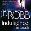 Cover Art for 9780749952785, Indulgence in Death by J. D. Robb