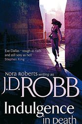 Cover Art for 9780749952785, Indulgence in Death by J. D. Robb