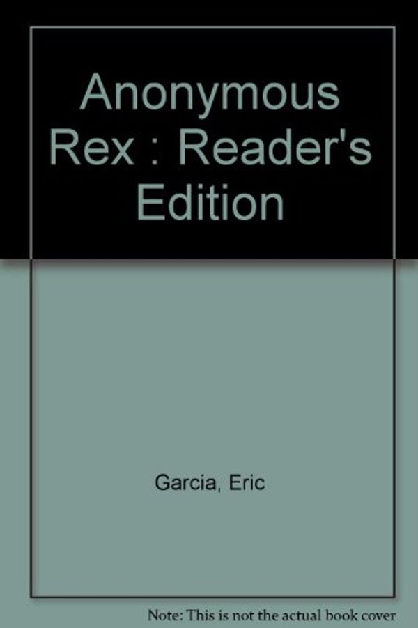 Cover Art for 9780375755088, Anonymous Rex by Eric Garcia