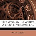 Cover Art for 9781279545492, The Woman in White by Wilkie Collins