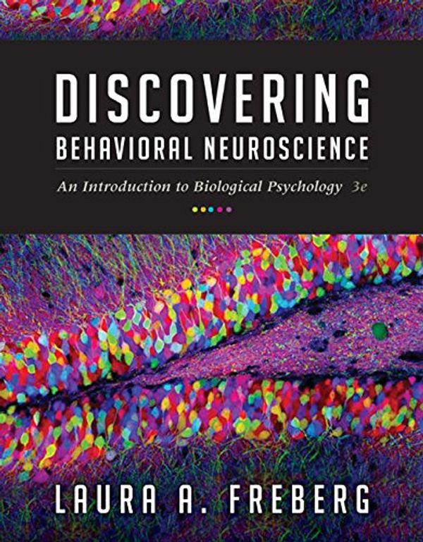 Cover Art for 9781305607569, Discovering Behavioral Neuroscience + Mindtap Psychology Printed Access Card: An Introduction to Biological Psychology by Laura Freberg