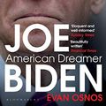 Cover Art for B08KHJ9BW2, Joe Biden: American Dreamer by Evan Osnos