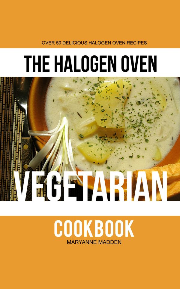 Cover Art for 1230000202482, The Halogen Oven Vegetarian Cookbook by Maryanne Madden
