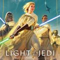 Cover Art for 9780593157725, Star Wars: Light of the Jedi (The High Republic) by Charles Soule