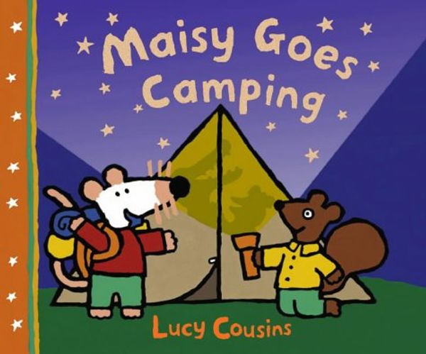 Cover Art for 9781406300024, Maisy Goes Camping by Lucy Cousins