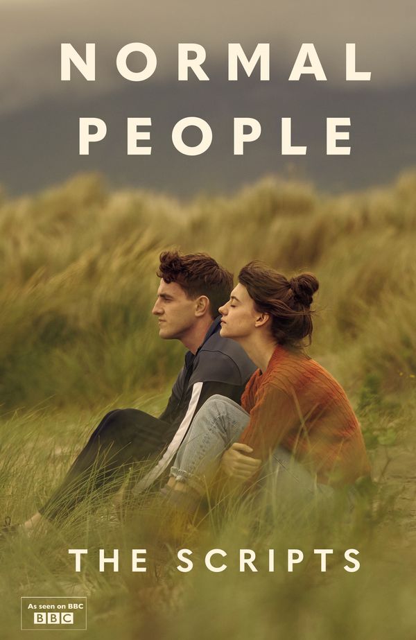 Cover Art for 9780571367863, Normal People: The Scripts by Sally Rooney, Alice Birch, O'Rowe, Mark