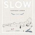 Cover Art for 9783431041026, Slow. Einfach leben by Brooke McAlary