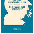 Cover Art for 9781612194332, A Case of Murder, Or, the Dead Mountaineer's Hotel: One More Last Rite for the Detective Genre (Neversink) by Arkady Strugatsky