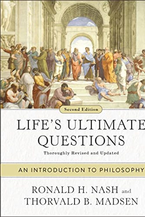 Cover Art for B0B35TG81X, Life's Ultimate Questions, Second Edition: An Introduction to Philosophy by Nash, Ronald H., Madsen, Thor