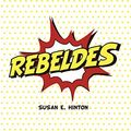 Cover Art for 9788491221388, Rebeldes/ The Outsiders (Serie Roja) by Susan E. Hinton