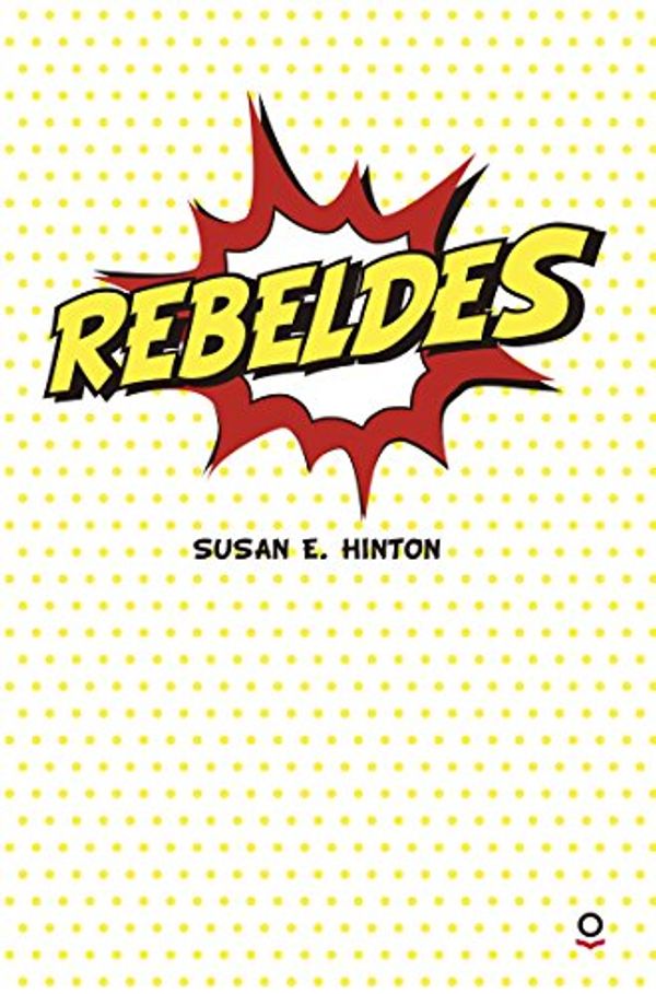 Cover Art for 9788491221388, Rebeldes/ The Outsiders (Serie Roja) by Susan E. Hinton
