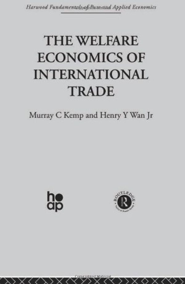 Cover Art for 9780415269155, Welfare Economics of International Trade: Harwood Fundamentals of Applied Economics by M. Kemp