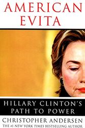 Cover Art for 9780060562540, American Evita: Hillary Clinton's Path to Power by Christopher Andersen