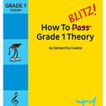 Cover Art for 9781877011313, How to Blitz Grade 1 Theory by Samantha Coates