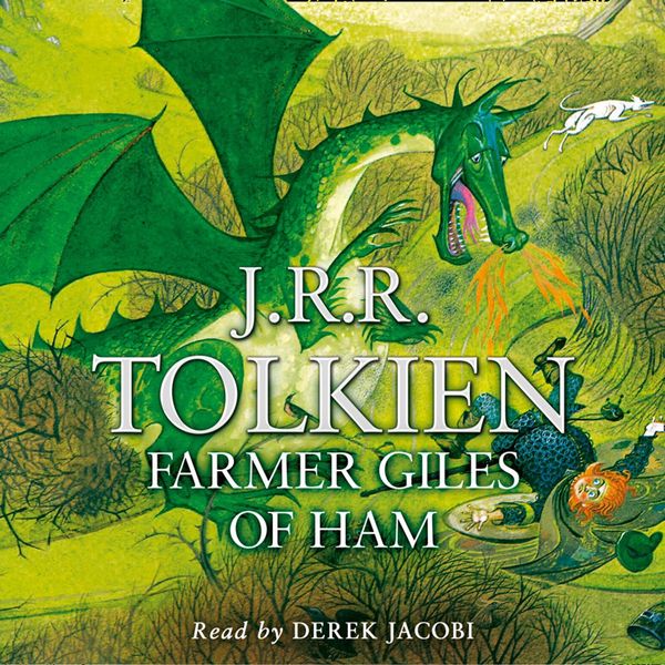 Cover Art for 9780007227839, Farmer Giles of Ham by J. R. R. Tolkien, Derek Jacobi