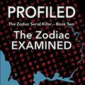 Cover Art for 9780998297330, Profiled: The Zodiac Examined: 2 by Mark Hewitt