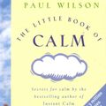 Cover Art for 9780140260656, The Little Book Of Calm by Paul Wilson