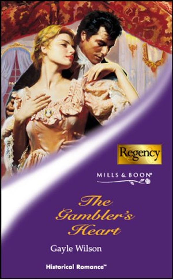 Cover Art for 9780263839623, The Gambler's Heart (Historical Romance) by Gayle Wilson