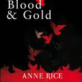 Cover Art for 9780099548157, Blood And Gold by Anne Rice