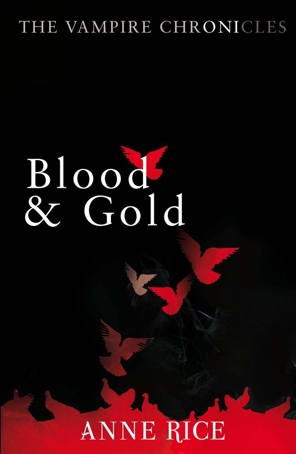 Cover Art for 9780099548157, Blood And Gold by Anne Rice
