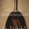 Cover Art for 9780374532581, By Nightfall by Michael Cunningham