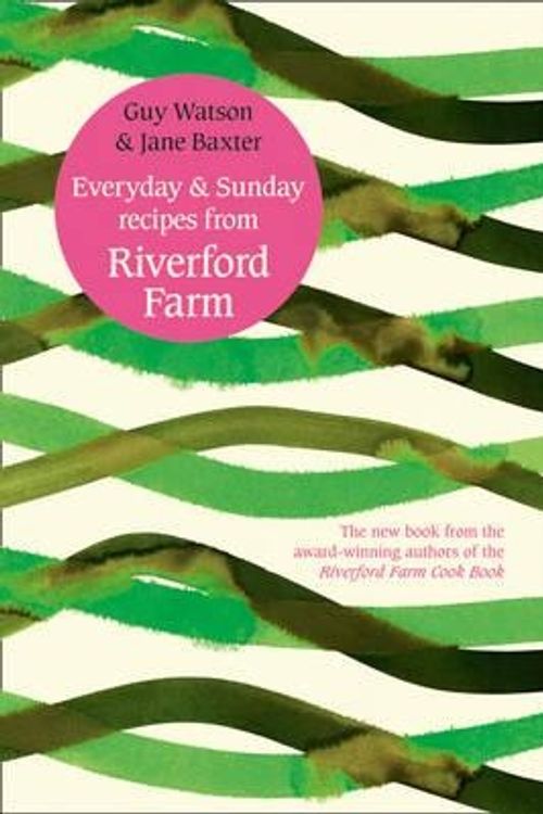 Cover Art for 9780007388264, Everyday and Sunday by Riverford Farm