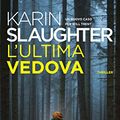 Cover Art for B07STF6TJF, L'ultima vedova by Karin Slaughter
