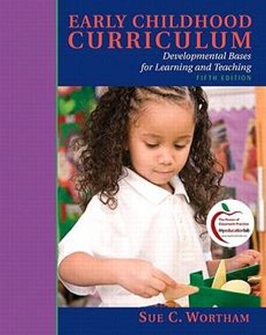 Cover Art for 9780132545433, Early Childhood Curriculum by Sue C Wortham