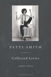 Cover Art for 9781408863015, Patti Smith Collected Lyrics, 1970-2015 by Patti Smith